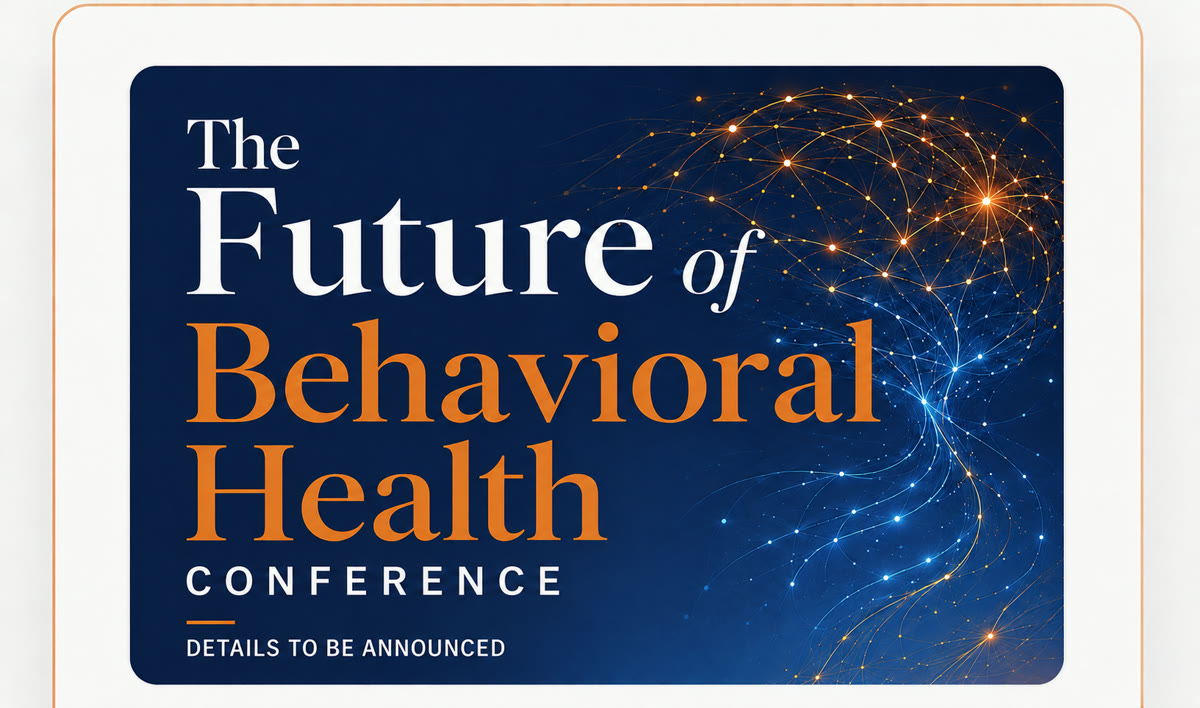 The Future of Behavioral Health Conference — a navy and orange banner with a glowing neural-network graphic. Details to be announced.